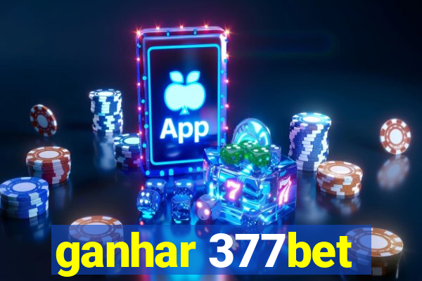 ganhar 377bet